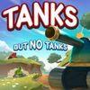 Tanks, But No Tanks para PlayStation 4