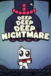 Deep Deep Deep Nightmare para Xbox One
