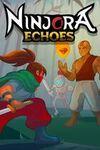 Ninjora Echoes para Xbox Series X