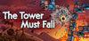 The Tower Must Fall para Ordenador