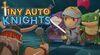 Tiny Auto Knights para Nintendo Switch