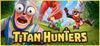 Titan Hunters para Ordenador
