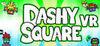 Dashy Square VR para Ordenador