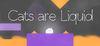 Cats are Liquid para Ordenador