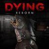 DYING: Reborn para PlayStation 4