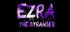 EZRA: The Stranger para Ordenador