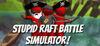 Stupid Raft Battle Simulator para Ordenador
