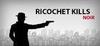 Ricochet Kills: Noir para Ordenador