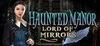 Haunted Manor: Lord of Mirrors Collector's Edition para Ordenador