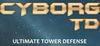 Cyborg Tower Defense para Ordenador