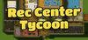 Rec Center Tycoon para Ordenador