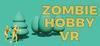 Zombie Hobby VR para Ordenador