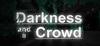 Darkness and a Crowd para Ordenador
