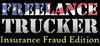 Freelance Trucker: Insurance Fraud Edition para Ordenador