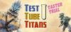 Test Tube Titans: Taster Trial para Ordenador