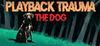 Playback Trauma : The Dog para Ordenador