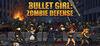 BULLET GIRL: ZOMBIE DEFENSE para Ordenador