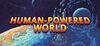 Human-Powered World para Ordenador