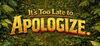 It's too late to apologize. para Ordenador
