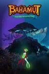 BAHAMUT AND THE WAQWAQ TREE para Xbox One