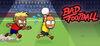 Bad Football para Ordenador