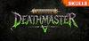 Warhammer Age of Sigmar: Deathmaster para Ordenador
