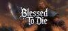 Blessed To Die para Ordenador