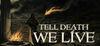 Tell Death We Live para Ordenador