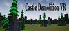 Castle Demolition VR para Ordenador