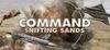 Command: Shifting Sands para Ordenador