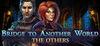 Bridge to Another World: The Others Collector's Edition para Ordenador