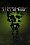 The Infectious Madness of Doctor Dekker para Xbox One