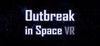 Outbreak in Space VR para Ordenador