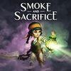 Smoke and Sacrifice para PlayStation 4