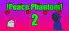 !Peace Phantom2! para Ordenador