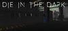 Die In The Dark para Ordenador