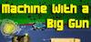 Machine With a Big Gun para Ordenador