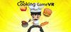 The Cooking Game VR para Ordenador