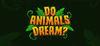 Do Animals Dream? para Ordenador