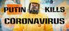 Putin kills: Coronavirus para Ordenador