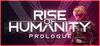 Rise of Humanity: Prologue para Ordenador