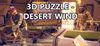 3D PUZZLE - Desert Wind para Ordenador