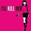 I'LL KILL HER para PlayStation 5