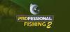 Professional Fishing 2 para Ordenador