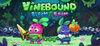 Vinebound: Bloom & Boom para Ordenador