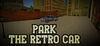 Park the Retro Car para Ordenador