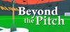 Beyond the Pitch para Ordenador