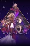 Without a Voice para Xbox One
