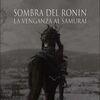 Shadow the Ronin: La venganza del samur�i para PlayStation 4