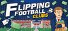 Flipping Football Clubs para Ordenador